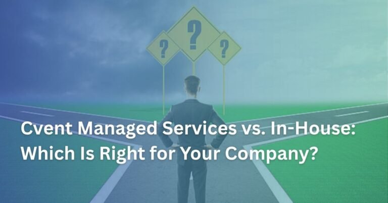 Cvent Managed Services vs. In-House