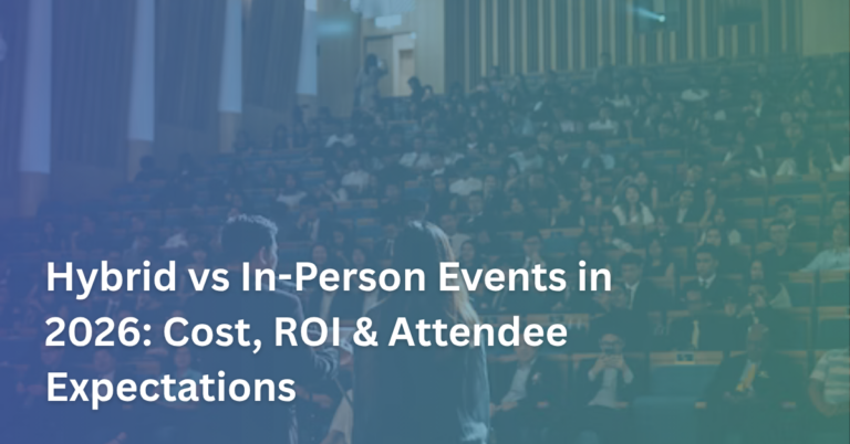 Hybrid vs In-Person Events in 2026
