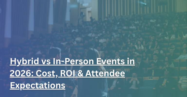Hybrid vs In-Person Events in 2026