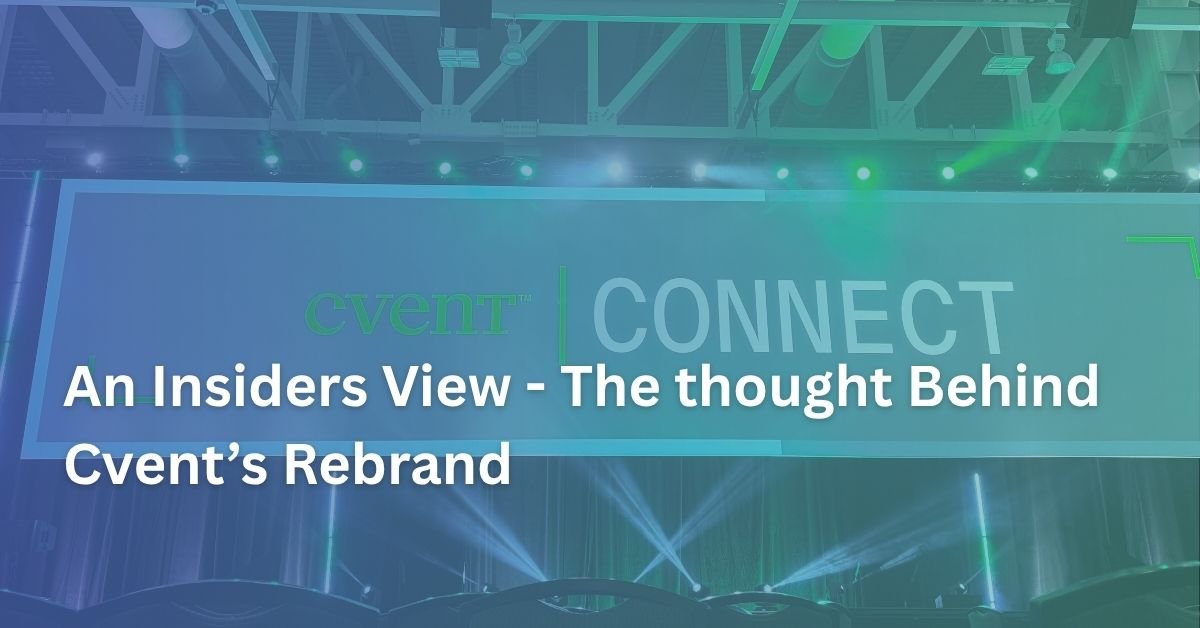 An Insiders View - The thought Behind Cvent’s Rebrand